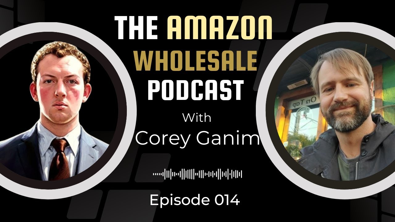 Episode #014 – Building relationships with brands with Todd Welch | The Amazon Wholesale Podcast