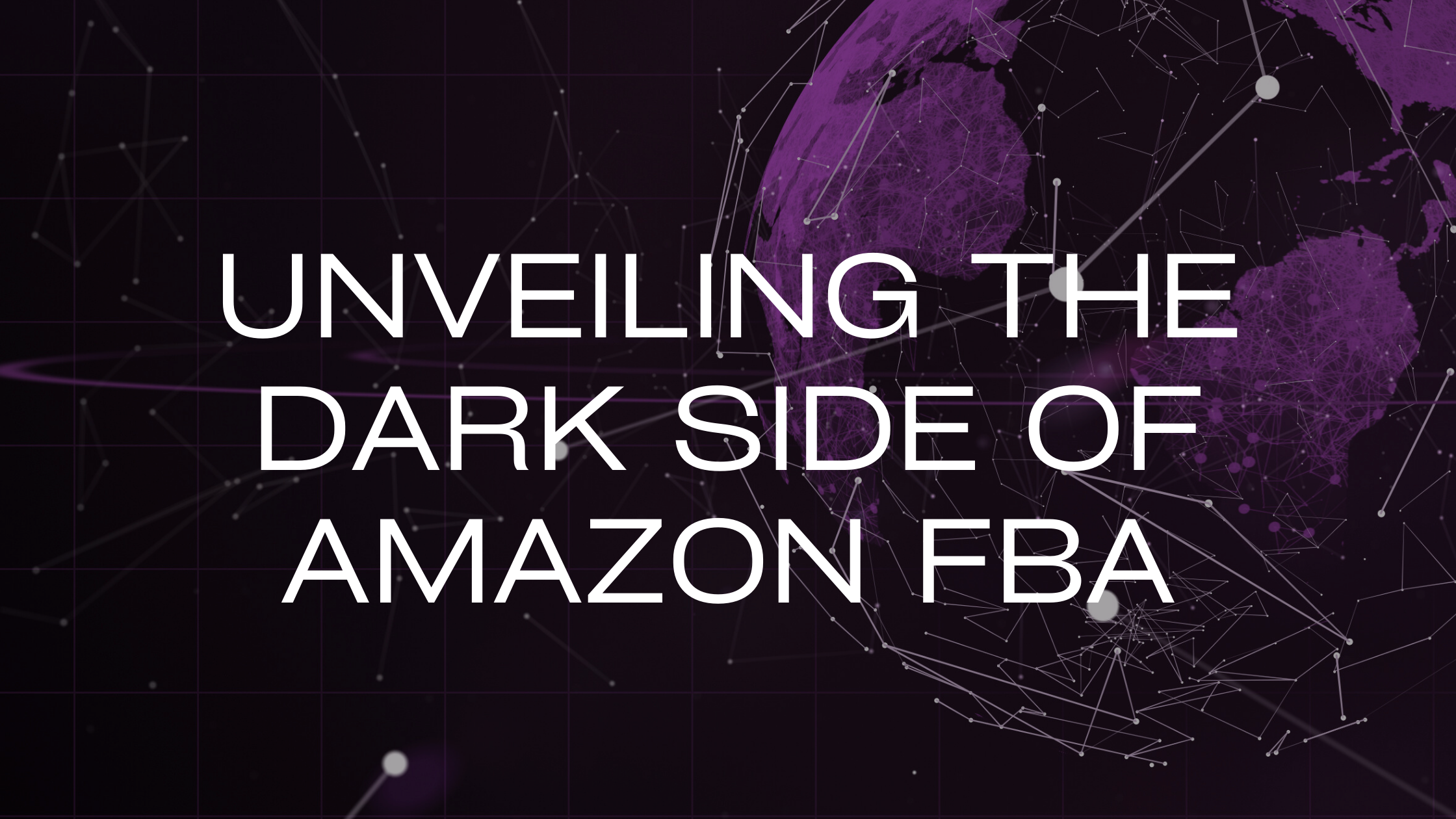 Unveiling the Dark Side of Amazon FBA: 3 Business Killers You Shouldn’t Ignore